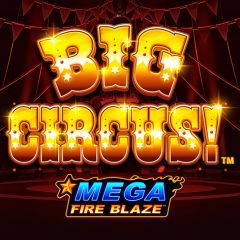 Mega Fire Blaze Big Circus